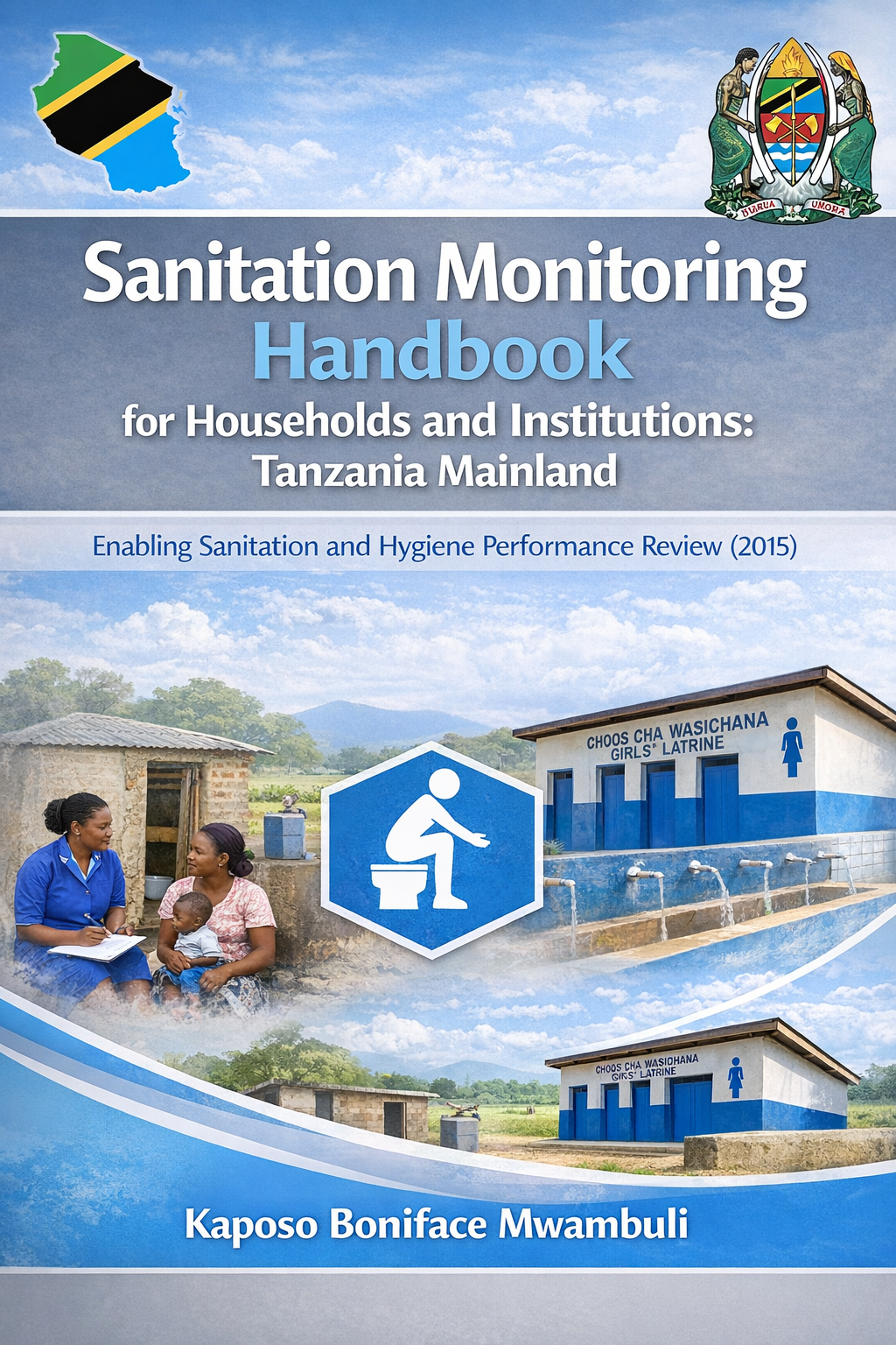 Sanitation Monitoring Handbook for Households and Institutions: Tanzania Mainland